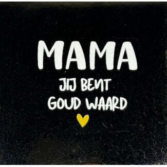Tegel Mama jij bent goud waard  goud creme