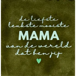De liefste leukste mama.. (nieuw) olijf/lichtgroen(mint)