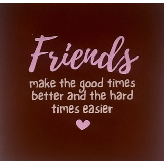 Tegel Friends make the good times kastanje rose
