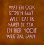 Tegel Wat er ook komen gaat… terra/warmroze(knalroze)