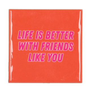 Tegel Life is better with friends like you