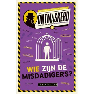 Ontmaskerd Wie zijn de misdadigers