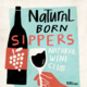 NATURAL BORN SIPPERS