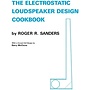 Electrostatic Loudspeaker Design Cookbook - Roger R. Sanders