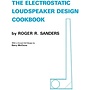 Electrostatic Loudspeaker Design Cookbook - Roger R. Sanders