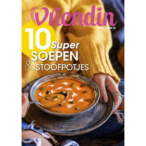 Digitale Vriendin special -  10 Super soepen en  stoofpotjes