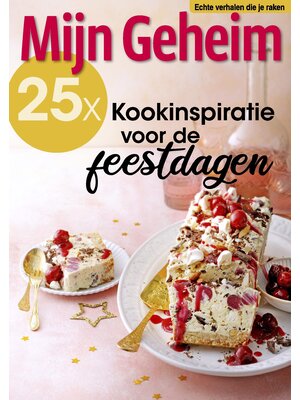 Digitale Mijn Geheim special - Kookinspiratie voor feestdagen