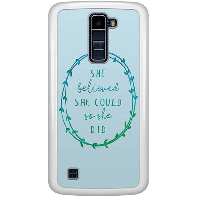 LG K10 hoesje - She believed and so she did