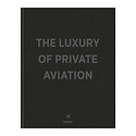 Book The Luxury of Private Aviation