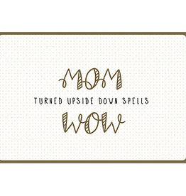 Enfant Terrible Enfant Terrible card + enveloppe 'mom turned upside down spells wow''