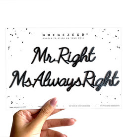 Goegezegd Goegezegd quote black 'Mr right, Ms always right'