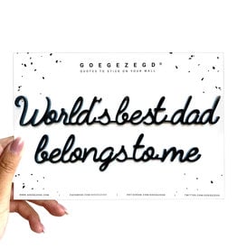 Goegezegd Goegezegd quote black 'World's best dad belongs to me'