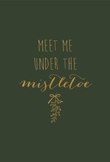 Papette XMAS card Meet me under the mistletoe'