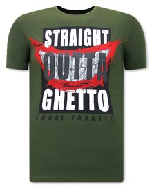 Local Fanatic T-shirt - Straight Outta Ghetto - Groen