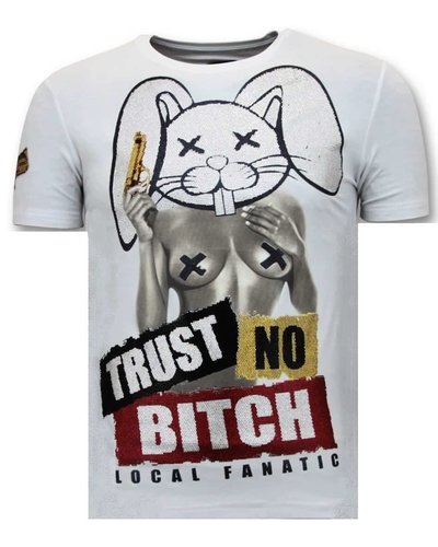 Local Fanatic Camiseta - Trust No Bitch - Blanco
