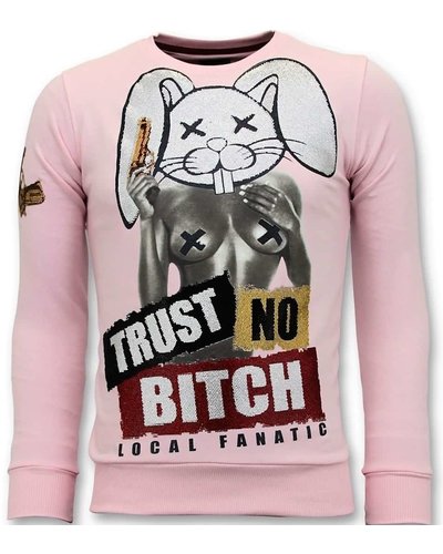 Local Fanatic Sudadera Hombre - Trust No Bitch - Rosa