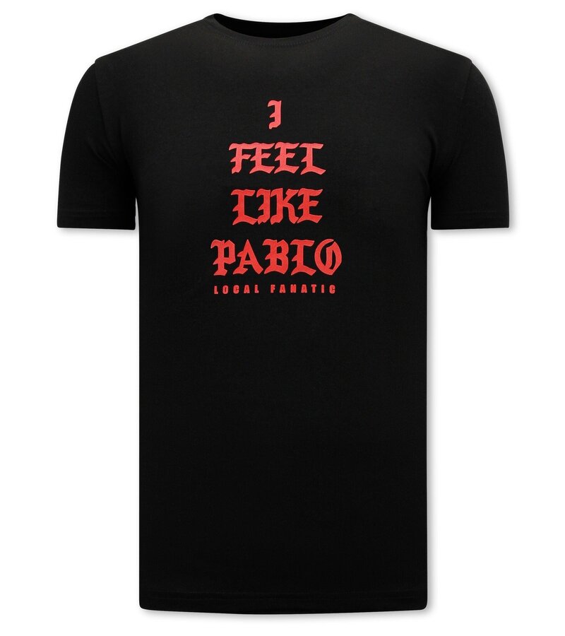 Local Fanatic Camiseta I Feel Like Pablo Hombre - Negro