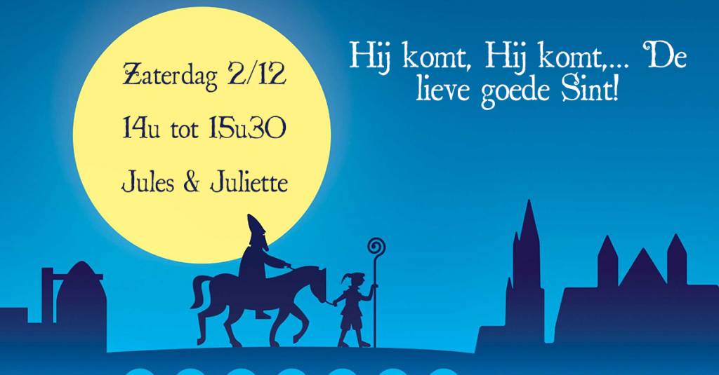 Hij komt, Hij komt... De lieve goede Sint!