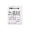 Childhome Childhome Schilderij Be Brave Little One Zwart - Wit 30 x 40