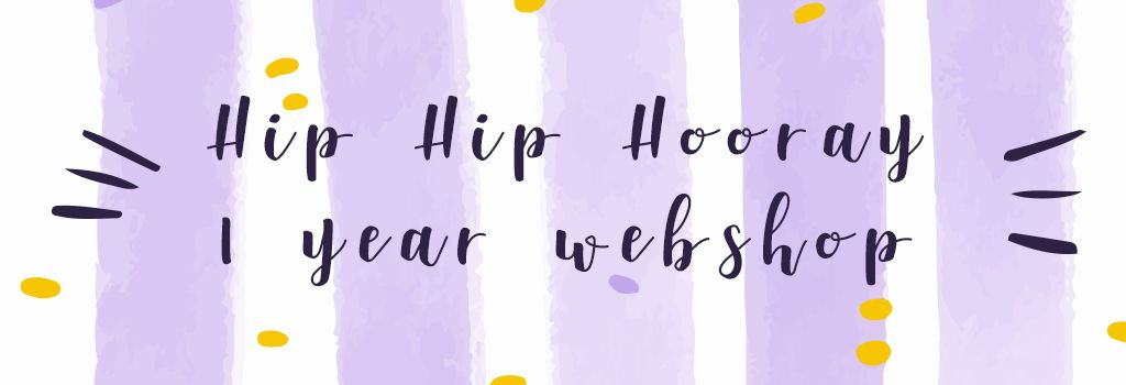 Hooray! De webshop bestaat 1 jaar! 