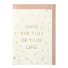 Papette CONFETTI | Wenskaart met envelop | Have the time of your life!