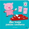 Livre - Mes Contes A Toucher Les Trois Petits Cochons