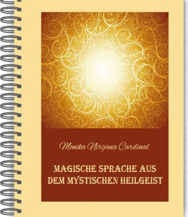 Begleitbuch für das Kartenset der magischen Sprache aus dem mystischen Heilgeist