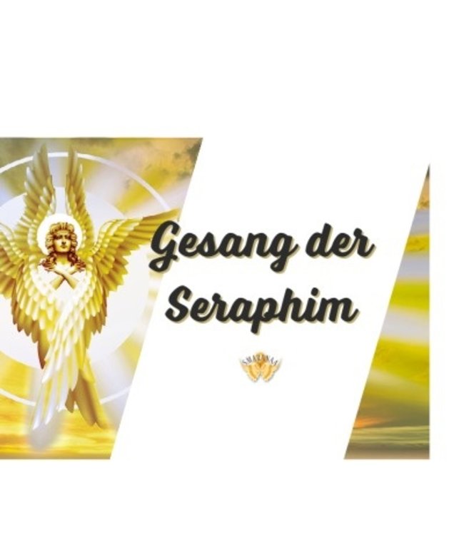 Gesang der Seraphim: Energetisches Gleichgewicht und Dankbarkeit