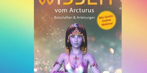 Kosmisches Wissen von Arcturus