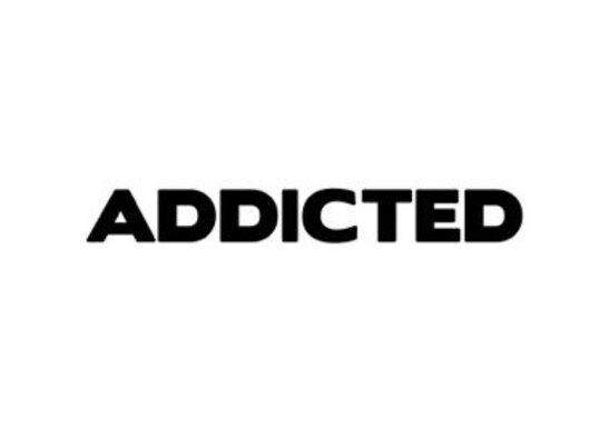 Addicted