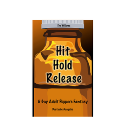 Hit Hold Release – Taschenbuch – A Gay Adult Poppers Fantasy – Englische Ausgabe Vol.1