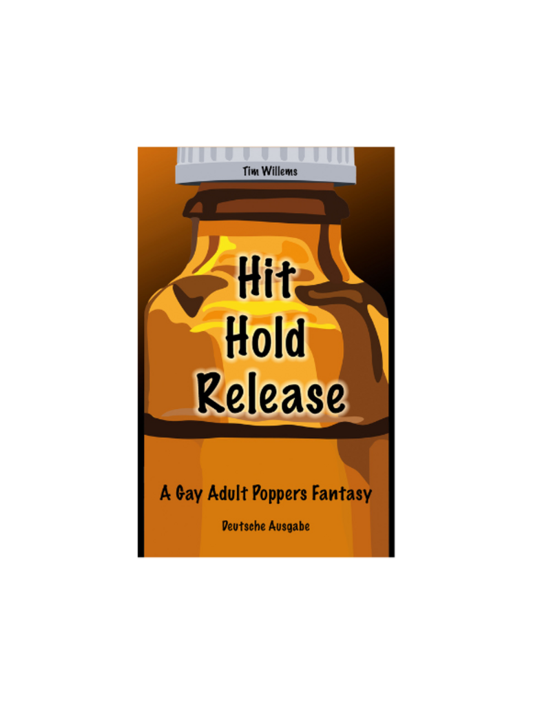 Hit Hold Release - Livre de poche - A Gay Adult Poppers Fantasy - Édition anglais Vol.1 - Copy