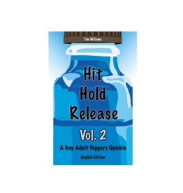 Hit Hold Release – Taschenbuch – A Gay Adult Poppers Quickie – Englische Ausgabe Vol.2