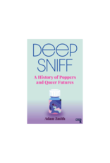 DEEP SNIFF: A History of Poppers and Queer Futures