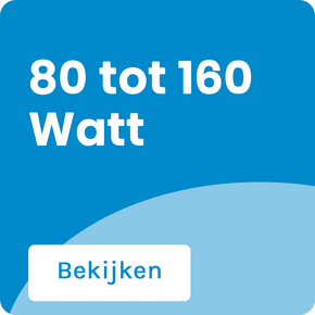 80 t/m 160 watt 80 t/m 160 watt