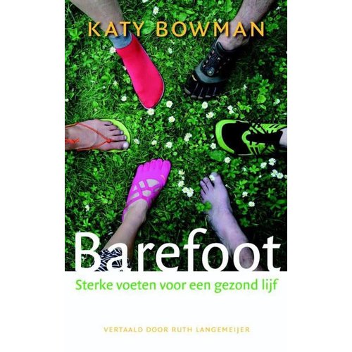 Barefoot: Sterke voeten voor een gezond lijf