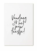 Kaart tekst Vandaag is het jouw feestje Kaart tekst Vandaag is het jouw feestje