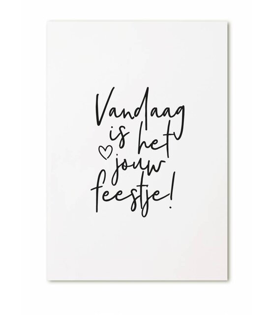 Kaart tekst Vandaag is het jouw feestje Kaart tekst Vandaag is het jouw feestje