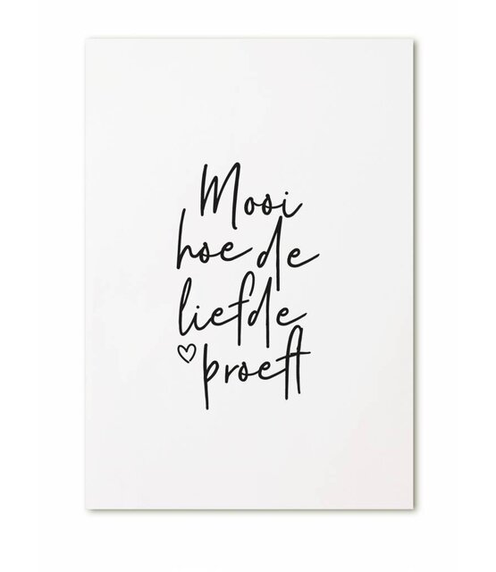Kaart met tekst 'Mooi hoe de liefde proeft' Kaart met tekst 'Mooi hoe de liefde proeft'