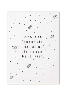 Kaart met tekst 'Met een dekentje en wijn, is regen best fijn'