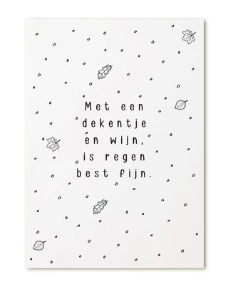 Kaart met tekst 'Met een dekentje en wijn, is regen best fijn'