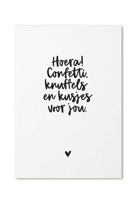 Kaart met tekst 'Hoera! Confetti, knuffels en kusjes voor jou.'