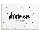 Kaart met tekst Dromen moet je doen Kaart met tekst Dromen moet je doen