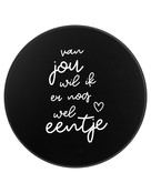 Koektrommel zwart wit met tekst 'Van jou wil ik er nog wel eentje'