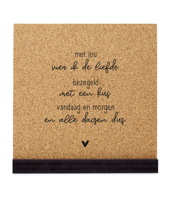 Poster kurk vierkant met tekst 'Met jou vier ik de liefde'  20 cm