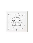 Minikaartje met tekstEr groeit geluk in je buik! Gefeliciteerd!