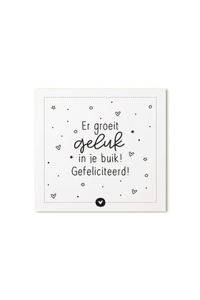 Cadeaukaartje vierkant met  tekst Er groeit geluk in je buik! Gefeliciteerd!