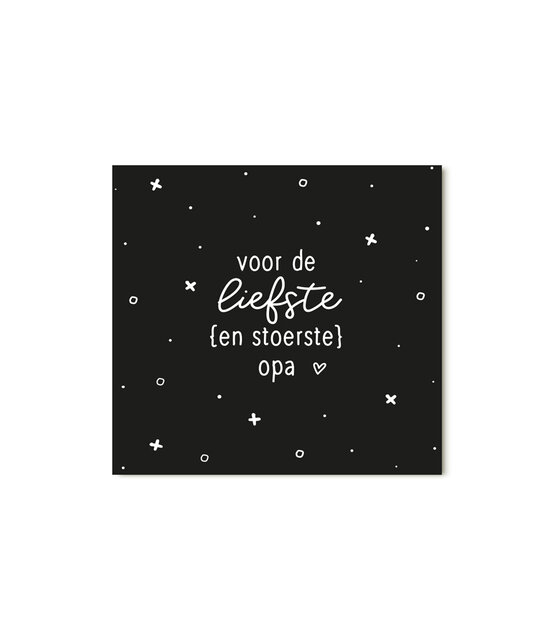 Minikaartje zwart met tekst Voor de liefste en stoerste opa
