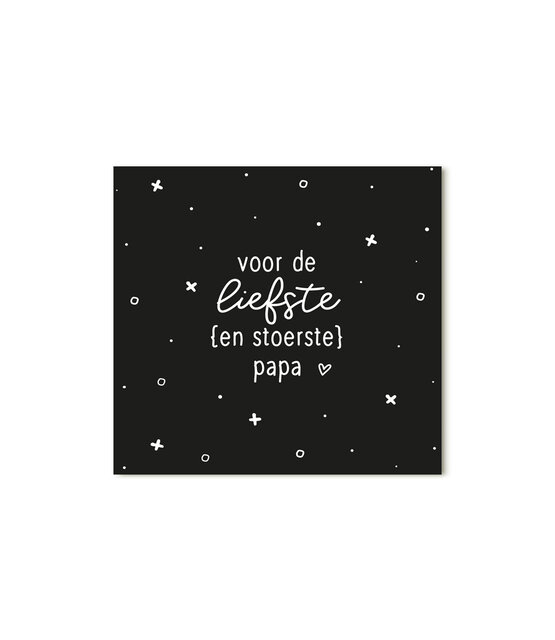 Minikaartje zwart met tekst Voor de liefste en stoerste papa