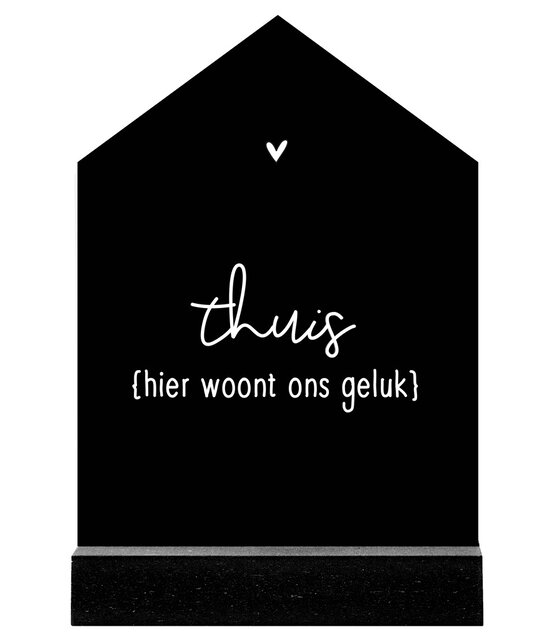Huisje zwart met witte tekst 'Thuis hier woont ons geluk' - 2 formaten